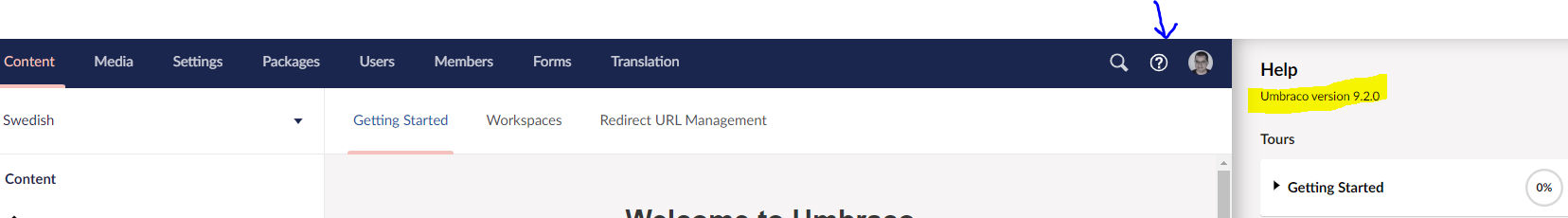 After logging to Umbraco. Find icon ? in the top menu. Click on ? icon to see version number
